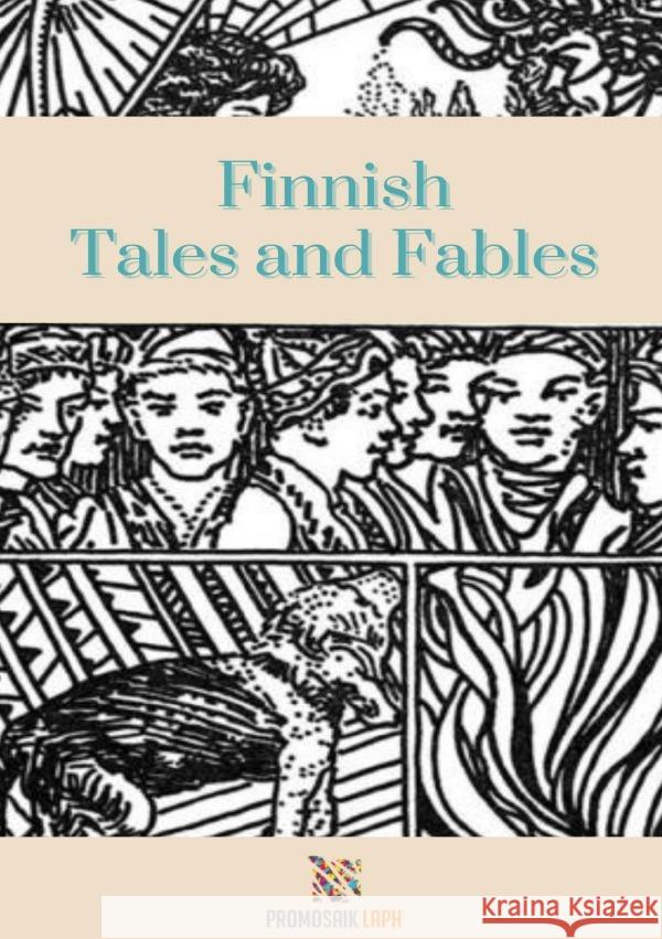 Finnish Tales  and Fables Children, ProMosaik 9783753159737 epubli