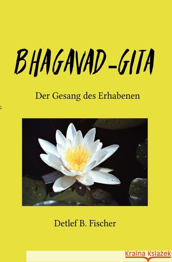 Bhagavad-Gita Fischer, Detlef B. 9783753160474 epubli