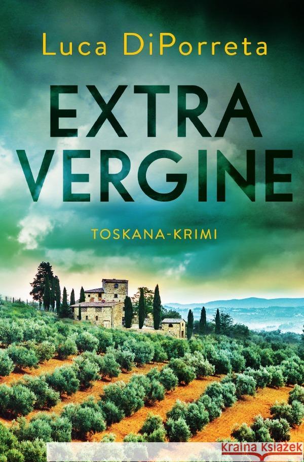 Extra Vergine DiPorreta, Luca 9783753160993 epubli