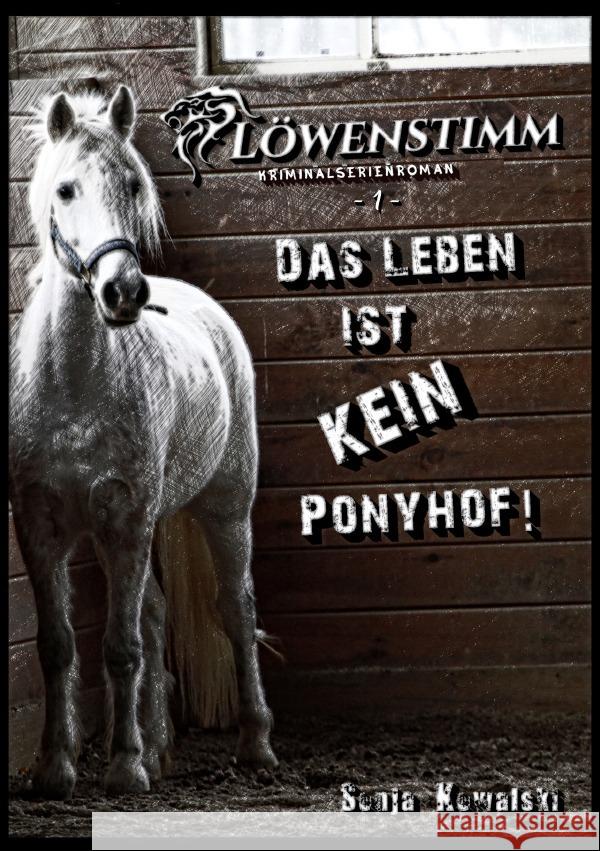 Löwenstimm - Das Leben ist kein Ponyhof Kowalski, Sonja 9783753161013