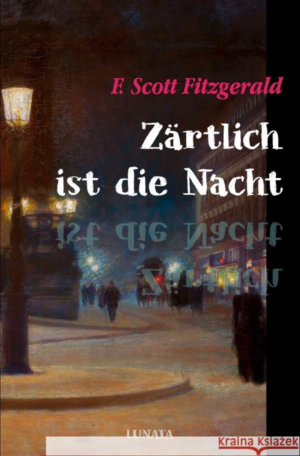 Zärtlich ist die Nacht Fitzgerald, F. Scott 9783753162027