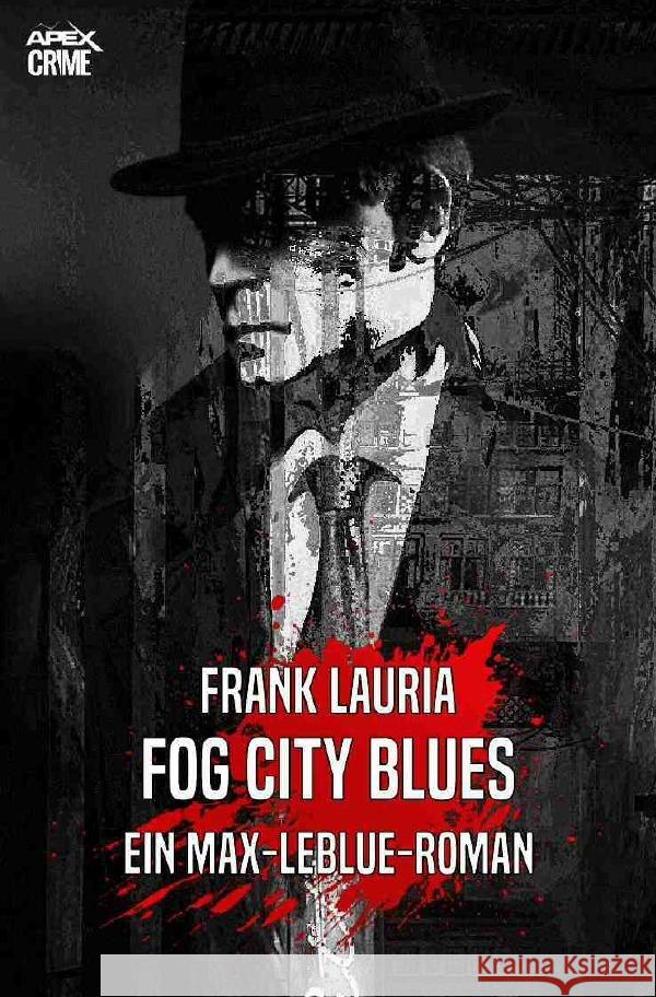 FOG CITY BLUES - Ein Max-LeBlue-Roman Lauria, Frank 9783753162638