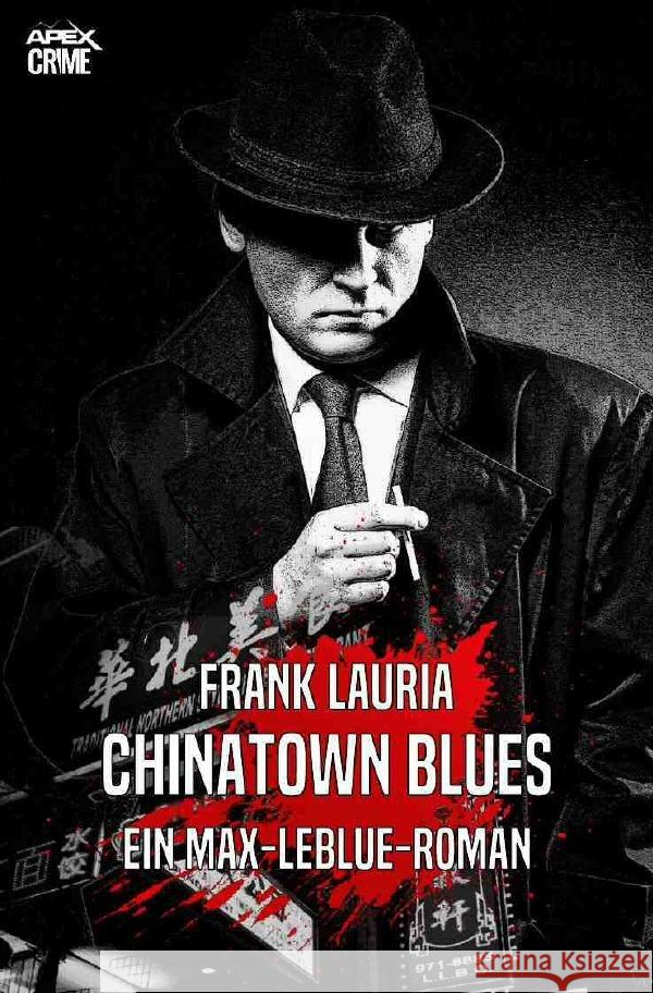 CHINATOWN BLUES - Ein Max-LeBlue-Roman Lauria, Frank 9783753162683