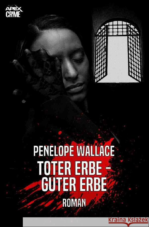 TOTER ERBE - GUTER ERBE Wallace, Penelope 9783753163741 epubli