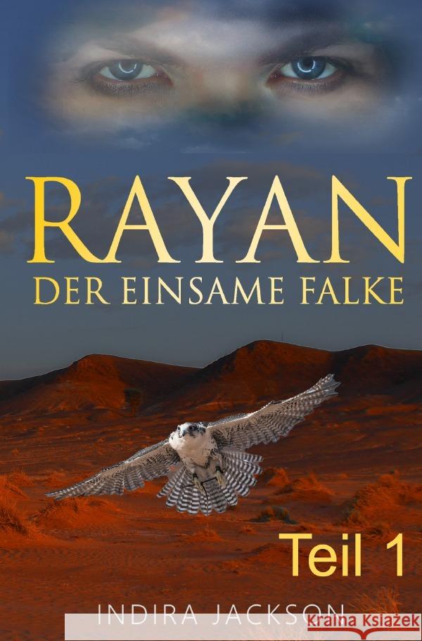 Rayan / Rayan - Der Einsame Falke Jackson, Indira 9783753164250