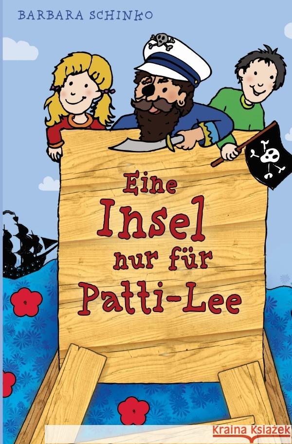 Eine Insel nur für Patti-Lee Schinko, Barbara 9783753164410 epubli