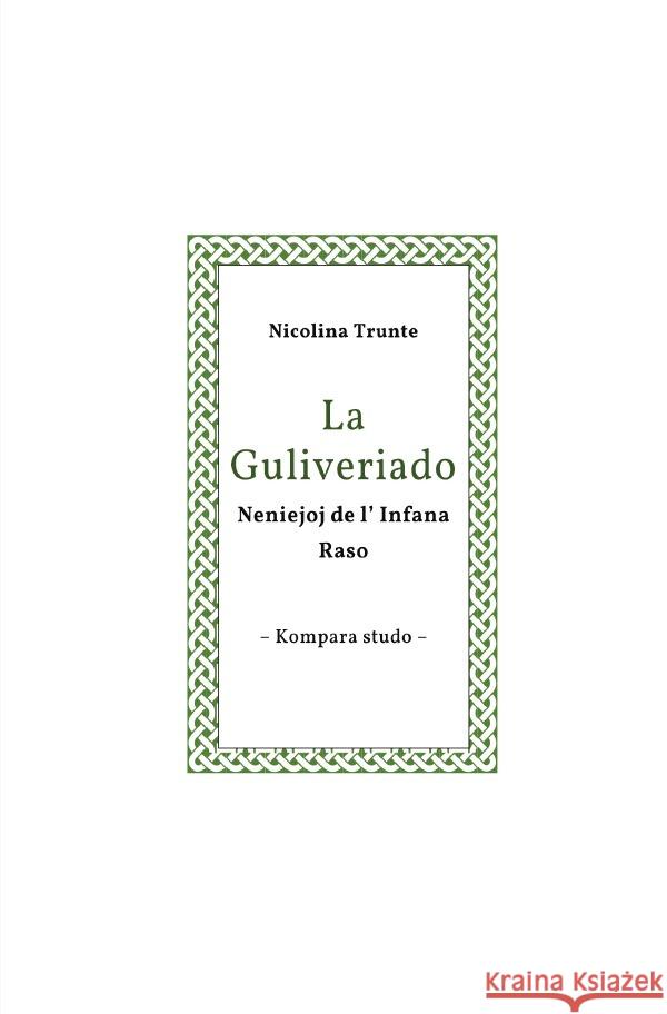 La Guliveriado. Neniejoj de l' Infana Raso Trunte, Nicolina 9783753164526