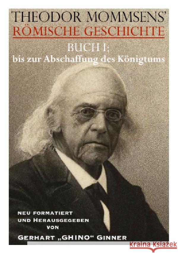 THEODOR MOMMSENS' RÖMISCHE GESCHICHTE  BUCH I: Mommsen, Theodor 9783753164656