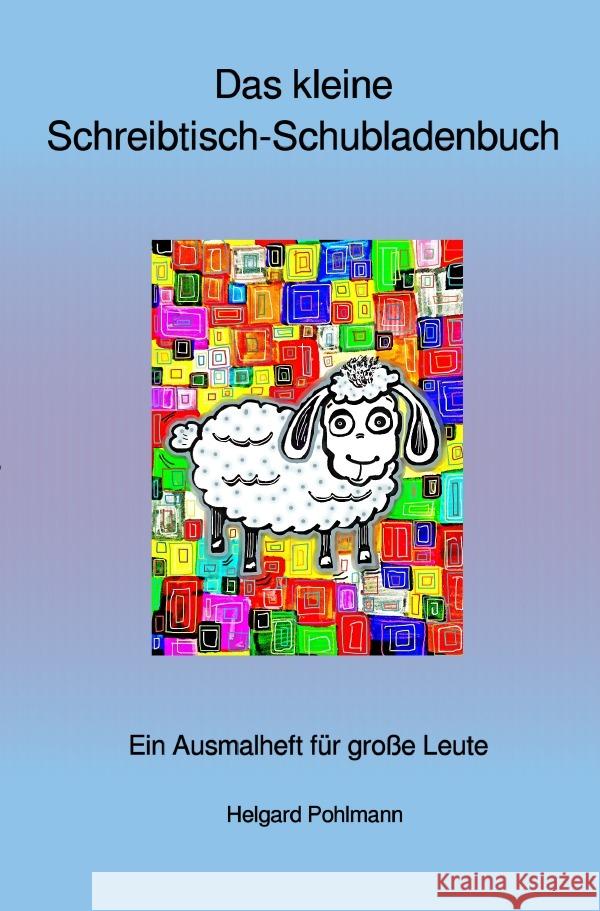 Das kleine Schreibtisch-Schubladenbuch Pohlmann, Helgard 9783753164755