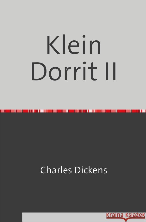 Klein Dorrit II Dickens, Charles 9783753165226