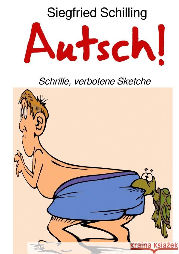 Autsch! Schilling, Siegfried 9783753166391