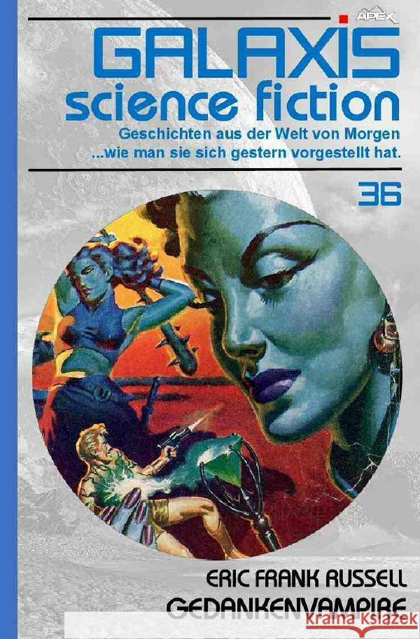 GALAXIS SCIENCE FICTION, Band 36: GEDANKENVAMPIRE Russell, Eric Frank 9783753166551