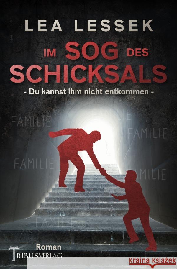 Im Sog des Schicksals Lessek, Lea 9783753167206 epubli