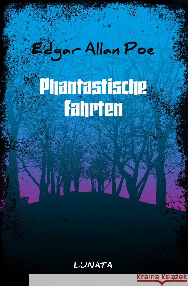 Phantastische Fahrten Poe, Edgar Allan 9783753167237 epubli