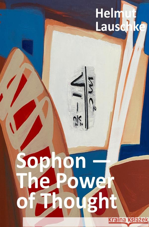 Sophon - The Power of Thought Lauschke, Helmut 9783753167763 epubli