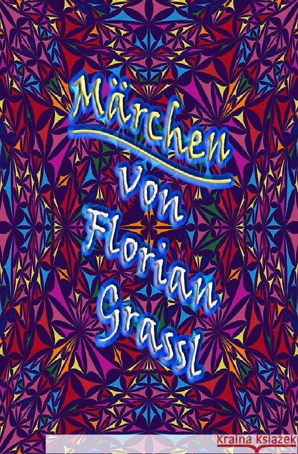 Märchen Grassl, Florian 9783753168135