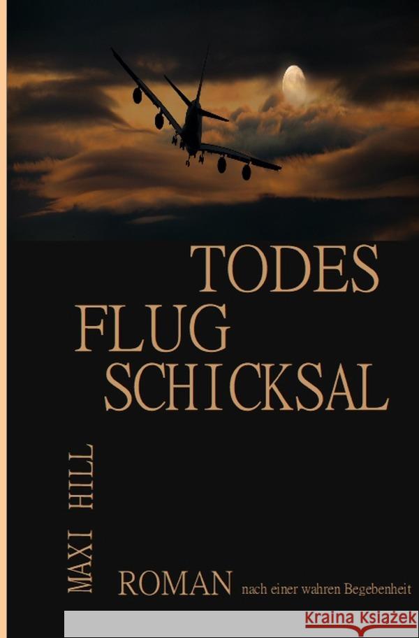 Todesflug Schicksal Hill, Maxi 9783753168531