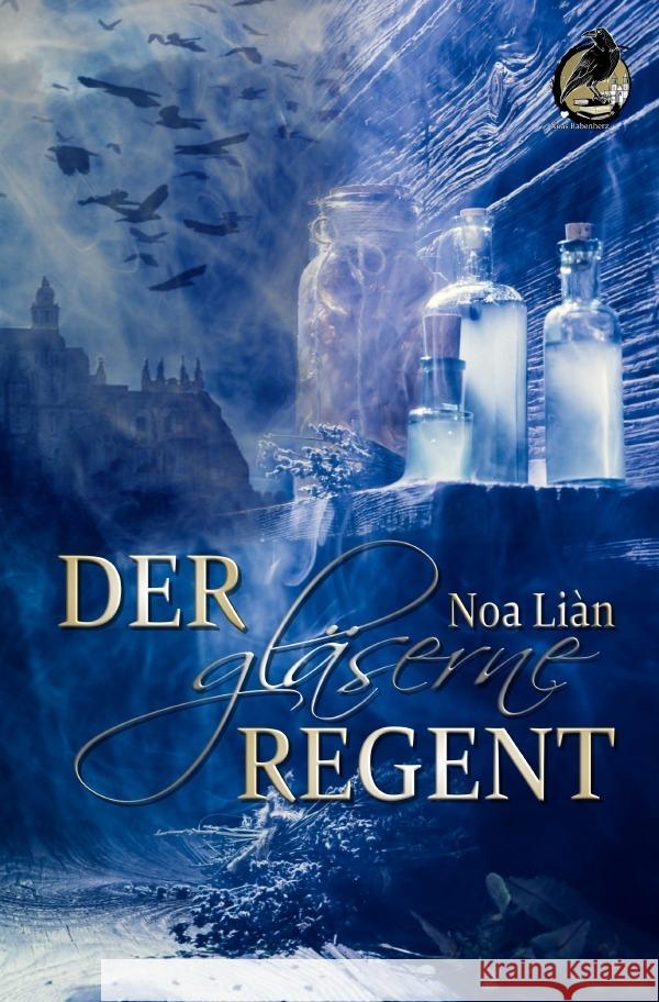 Der gläserne Regent Liàn, Noa 9783753168869 epubli