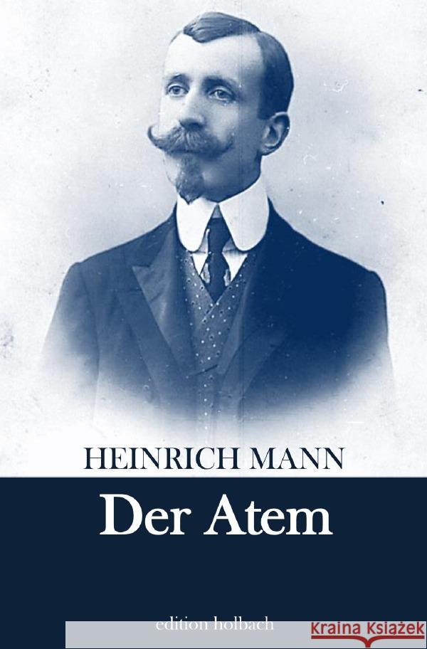 Der Atem Mann, Heinrich 9783753171371 epubli