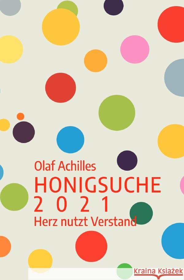 Honigsuche 2021 Achilles, Olaf 9783753171395