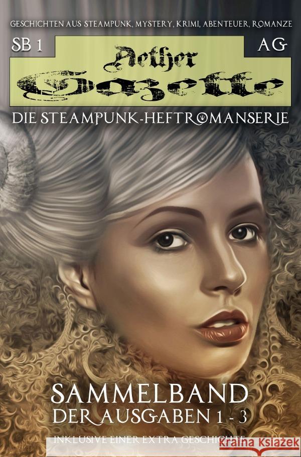 Aether Gazette Sammelband No. 1 Stamford, Horacio 9783753172408