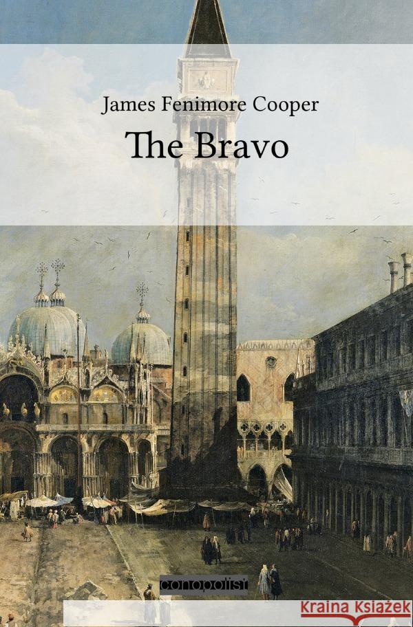 The Bravo Cooper, James Fenimore 9783753172545 epubli