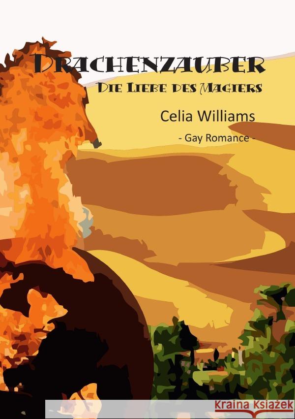 Drachenzauber - Die Liebe des Magiers Williams, Celia 9783753177304