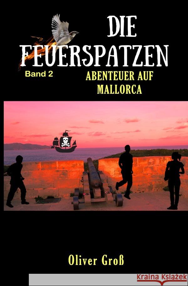 Die Feuerspatzen Groß, Oliver 9783753177755