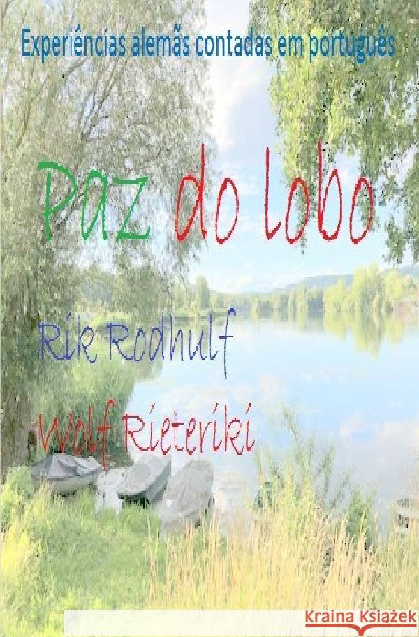 Experiências alemãs contadas em português Rieteriki, Wolf, Rodhulf, Rik, Friedrich, Rudi 9783753178257 epubli