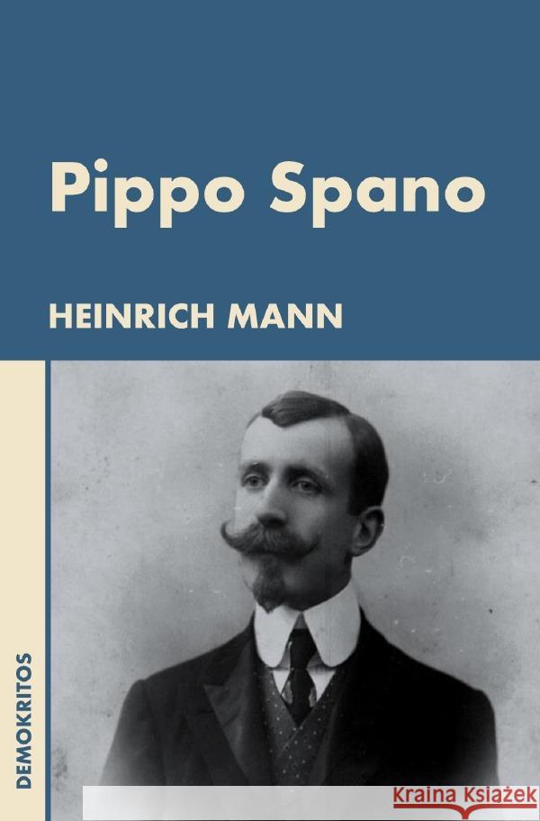 Pippo Spano Mann, Heinrich 9783753178677 epubli