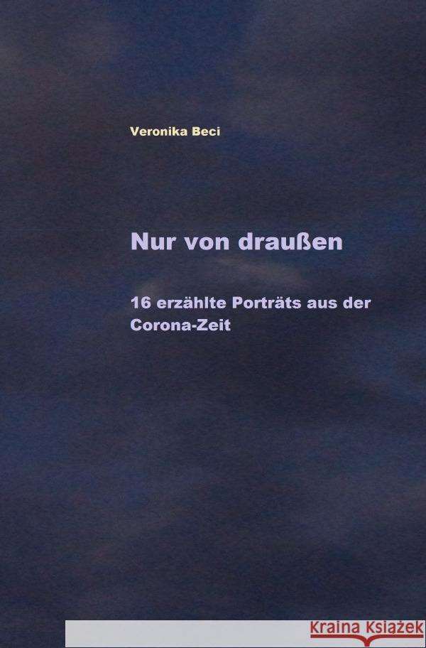 Nur von draußen Beci, Veronika 9783753179025