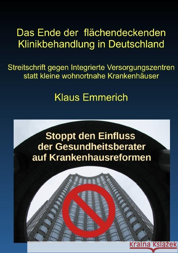 Das Ende der flächendeckenden Klinikbehandlung in Deutschland Emmerich, Klaus 9783753179070