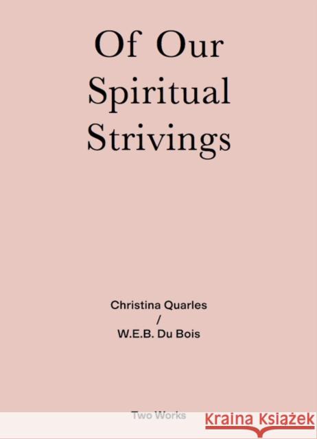 Of Our Spiritual Strivings: Two Works Series Vol. 4. W.E.B. Du Bois 9783753300603