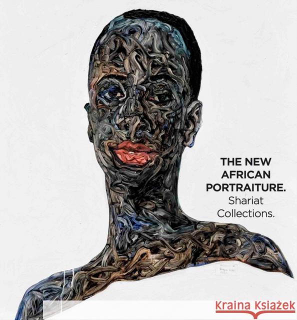 The New African Portraiture: The Shariat Collections  9783753303062 Verlag der Buchhandlung Walther Konig,Germany