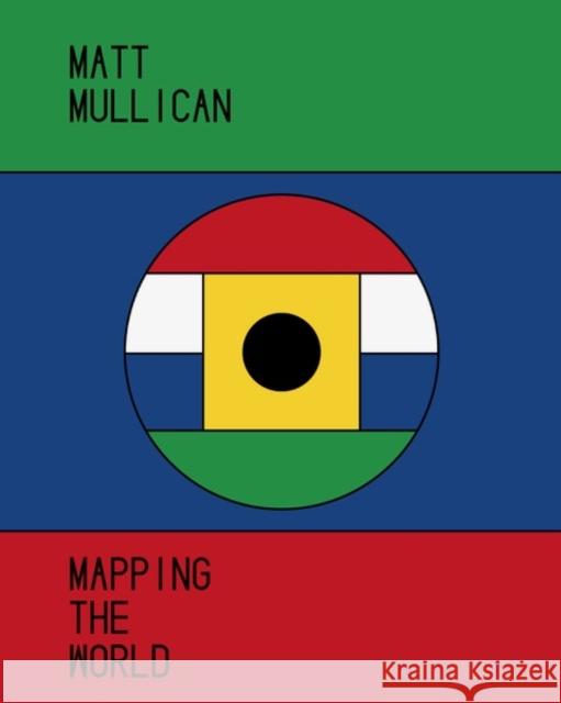 Matt Mullican: Mapping the World  9783753303611 Verlag der Buchhandlung Walther Konig