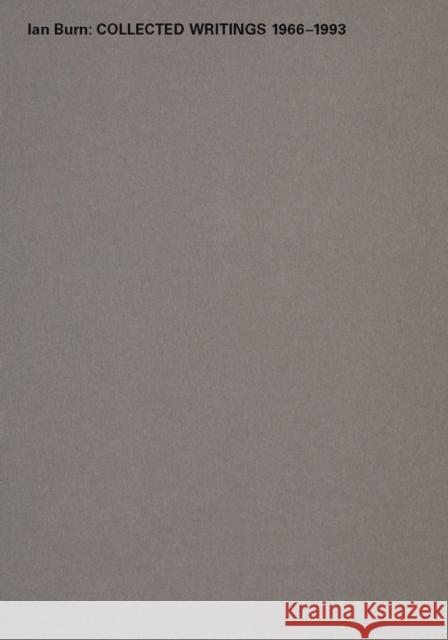 Ian Burn: Collected Writings 1966–1993  9783753304236 Verlag der Buchhandlung Walther Konig