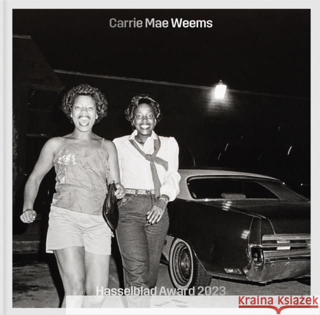 Carrie Mae Weems: Hasselblad Award 2023  9783753305158 Verlag der Buchhandlung Walther Konig