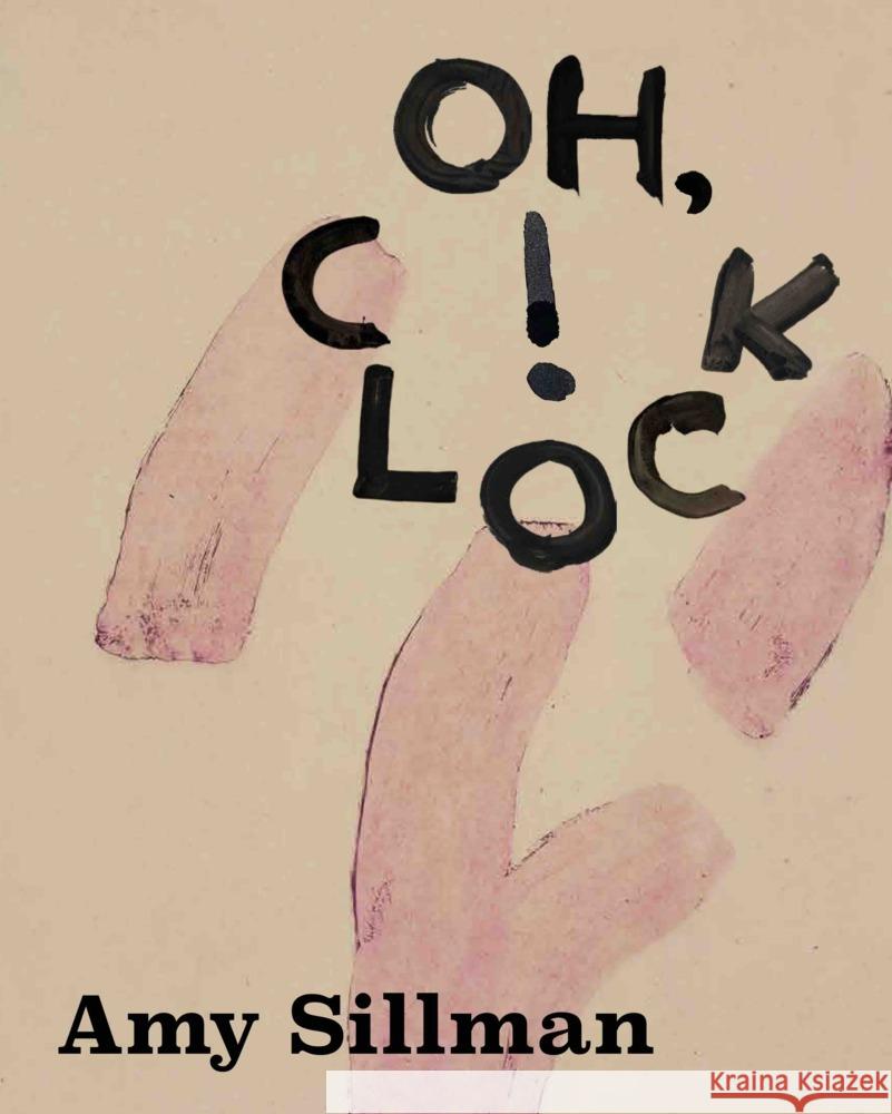 Amy Sillman: Oh, Clock!  9783753306988 Walther Konig Verlag