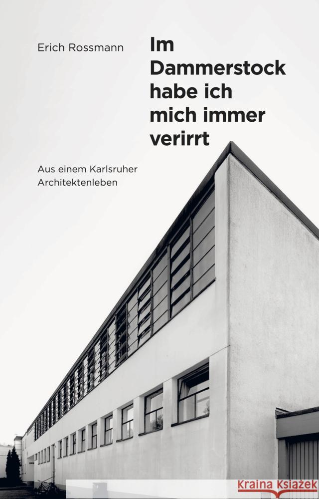 Erich Rossmann. Im Dammerstock habe ich mich immer verirrt Rossmann, Andreas 9783753308869