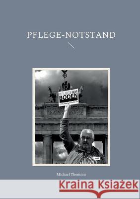 Pflege-Notstand Michael Thomsen 9783753402376 Bod - Books on Demand