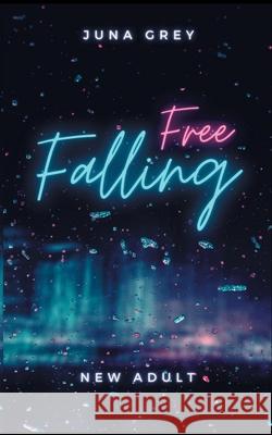 Free Falling Juna Grey 9783753404103 Books on Demand