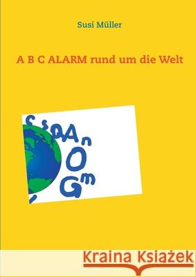 A B C ALARM rund um die Welt M 9783753404592 Books on Demand