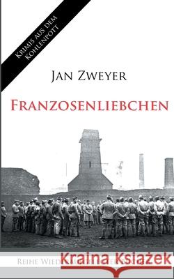 Franzosenliebchen Jan Zweyer 9783753405223 Books on Demand