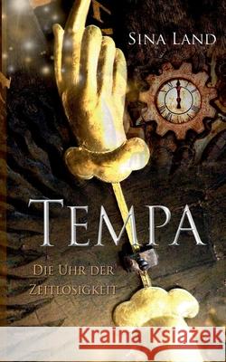 Tempa: Die Uhr der Zeitlosigkeit Sina Land 9783753406886