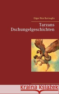 Tarzans Dschungelgeschichten Edgar Rice Burroughs 9783753407517