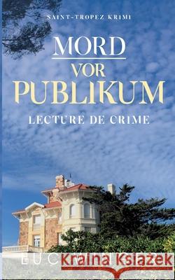 Mord vor Publikum: Lecture de crime Luc Winger 9783753408200 Books on Demand