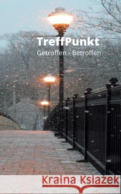 TreffPunkt: Getroffen - Betroffen Mark Mullin 9783753408378