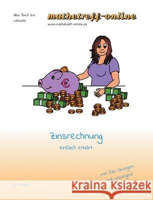 Zinsrechnen: einfach erklärt Hensel, Christian 9783753423852 Books on Demand