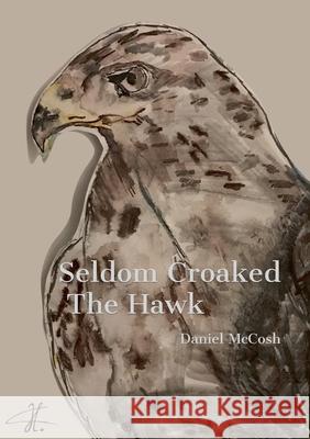 Seldom Croaked The Hawk Daniel McCosh 9783753425702