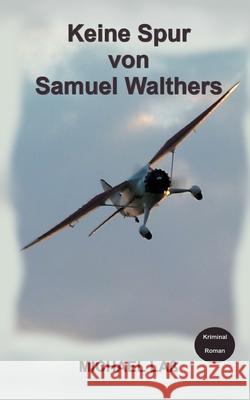 Keine Spur von Samuel Walthers La 9783753435916 Books on Demand